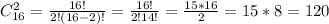 C_{16}^2= \frac{16!}{2!(16-2)!}= \frac{16!}{2!14!}= \frac{15*16}{2}=15*8=120