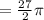 = \frac{27}{2} \pi