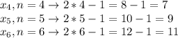 x_{4} ,n=4\to2*4-1=8-1=7 \\ x_{5} ,n=5\to2*5-1=10-1=9 \\ x_{6} ,n=6\to2*6-1=12-1=11