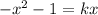 -x^2-1=kx