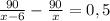 \frac{90}{x-6} - \frac{90}{x} = 0,5