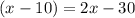 (x-10)=2x-30