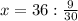 x=36:\frac{9}{30}