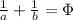 \frac{1}{a} + \frac{1}{b} = \Phi