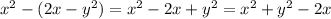x^{2} -(2x-y^2)=x^2-2x+y^2=x^2+y^2-2x