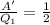 \frac{A'}{Q_1} = \frac{1}{2}