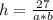 h= \frac{27}{a*b}