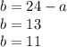 b = 24 - a\\b = 13\\b = 11