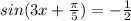 sin(3x+\frac{\pi}{5})=-\frac{1}{2}