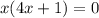 x(4x+1)=0