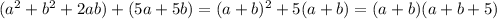(a^2+b^2+2ab)+(5a+5b)=(a+b)^2+5(a+b)=(a+b)(a+b+5)