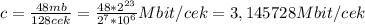 c = \frac{48mb}{128 cek} = \frac{48*2^{23} }{ 2^{7}* 10^{6} } Mbit/cek = 3,145728 Mbit/cek