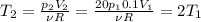 T_{2}= \frac{p_{2}V_{2}}{\nu R} = \frac{20p_{1}0.1V_{1}}{\nu R} =2T_{1}