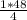 \frac{1*48}{4}