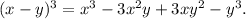 (x-y) ^{3} = x^{3} -3x^{2} y+3xy^{2} -y^{3} .