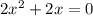 2x^2+2x=0