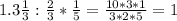 1. 3 \frac{1}{3}: \frac{2}{3}* \frac{1}{5}= \frac{10*3*1}{3*2*5}=1