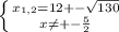 \left \{ {{x_{1,2}=12+-\sqrt{130}} \atop {x \neq +-\frac{5}{2}}} \right.