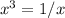 x^3=1/x