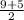 \frac{9+5}{2}