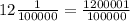 12 \frac{1}{100000} = \frac{1200001}{100000}