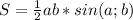 S= \frac{1}{2}ab*sin(a;b)