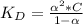 K_{D} = \frac{\alpha ^{2} * C}{1- \alpha }