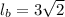 l_b=3\sqrt{2}