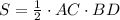 S= \frac{1}{2} \cdot AC\cdot BD