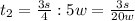 t_2= \frac{ 3s }{4} :5w= \frac{ 3s }{20w}