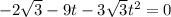 -2 \sqrt{3}-9t-3 \sqrt{3} t^{2}=0