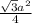 \frac{ \sqrt{3} a^2}{4}