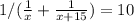 1/(\frac{1}{x} + \frac{1}{x+15})=10