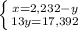 \left \{ {{x=2,232-y} \atop {13y=17,392}} \right.