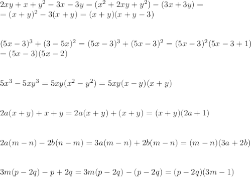 2xy+x+y^2-3x-3y=(x^2+2xy+y^2)-(3x+3y)=\\&#10;=(x+y)^2-3(x+y)=(x+y)(x+y-3)\\\\\\&#10;(5x-3)^3+(3-5x)^2=(5x-3)^3+(5x-3)^2=(5x-3)^2(5x-3+1)\\&#10;=(5x-3)(5x-2)\\\\\\&#10;5x^3-5xy^3=5xy(x^2-y^2)=5xy(x-y)(x+y) \\\\\\&#10;2a(x+y)+x+y=2a(x+y)+(x+y)=(x+y)(2a+1)\\\\\\&#10;2a(m-n)-2b(n-m)=3a(m-n)+2b(m-n)=(m-n)(3a+2b)\\\\\\&#10;3m(p-2q)-p+2q=3m(p-2q)-(p-2q)=(p-2q)(3m-1)