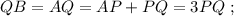 QB = AQ = AP + PQ = 3 PQ \ ;