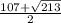 \frac{107+ \sqrt{213} }{2}