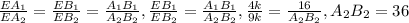 \frac{E A_{1} }{E A_{2} } = \frac{E B_{1} }{E B_{2} } = \frac{ A_{1} B_{1}}{ A_{2} B_{2} }, \frac{E B_{1} }{E B_{2} } = \frac{ A_{1} B_{1} }{ A_{2} B_{2} } , \frac{4k}{9k} = \frac{16}{ A_{2} B_{2} } , A_{2} B_{2} =36