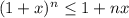 (1+x)^n\leq 1+nx