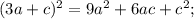 (3a+c)^{2} = 9a^{2} + 6ac + c^{2};