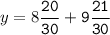 y=8\tt\displaystyle\frac{20}{30}+9\frac{21}{30}\\\\