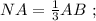 NA = \frac{1}{3} AB \ ;