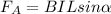 \displaystyle F_A=BILsin\alpha