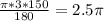 \frac{ \pi *3*150}{180} =2.5 \pi