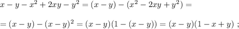x-y-x^2+2xy-y^2 = (x-y)-(x^2-2xy+y^2) = \\\\ = (x-y)-(x-y)^2 = (x-y)(1-(x-y)) = (x-y)(1-x+y) \ ;