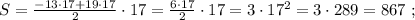 S = \frac{ -13 \cdot 17 + 19 \cdot 17 }{2} \cdot 17 = \frac{ 6 \cdot 17 }{2} \cdot 17 = 3 \cdot 17^2 = 3 \cdot 289 = 867 \ ;
