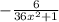 - \frac{6}{36 x^{2} +1}