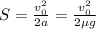 S = \frac{v_0^2}{2a} = \frac{v_0^2}{2 \mu g}