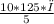 \frac{10*125*ρ}{5}