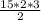 \frac{15*2*3}{2}